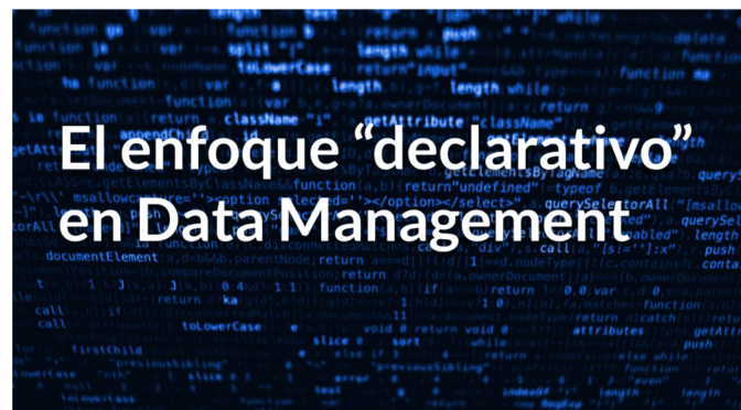 El enfoque declarativo en el Data Management y la ventaja de Irion EDM
